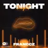 Franccz - Tonight - Single
